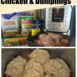 In one picture is an Instant Pot, uncooked chicken, seasoning, chicken broth, and bisquick. In the second picture is cooked dumplings inside of and instant pot.