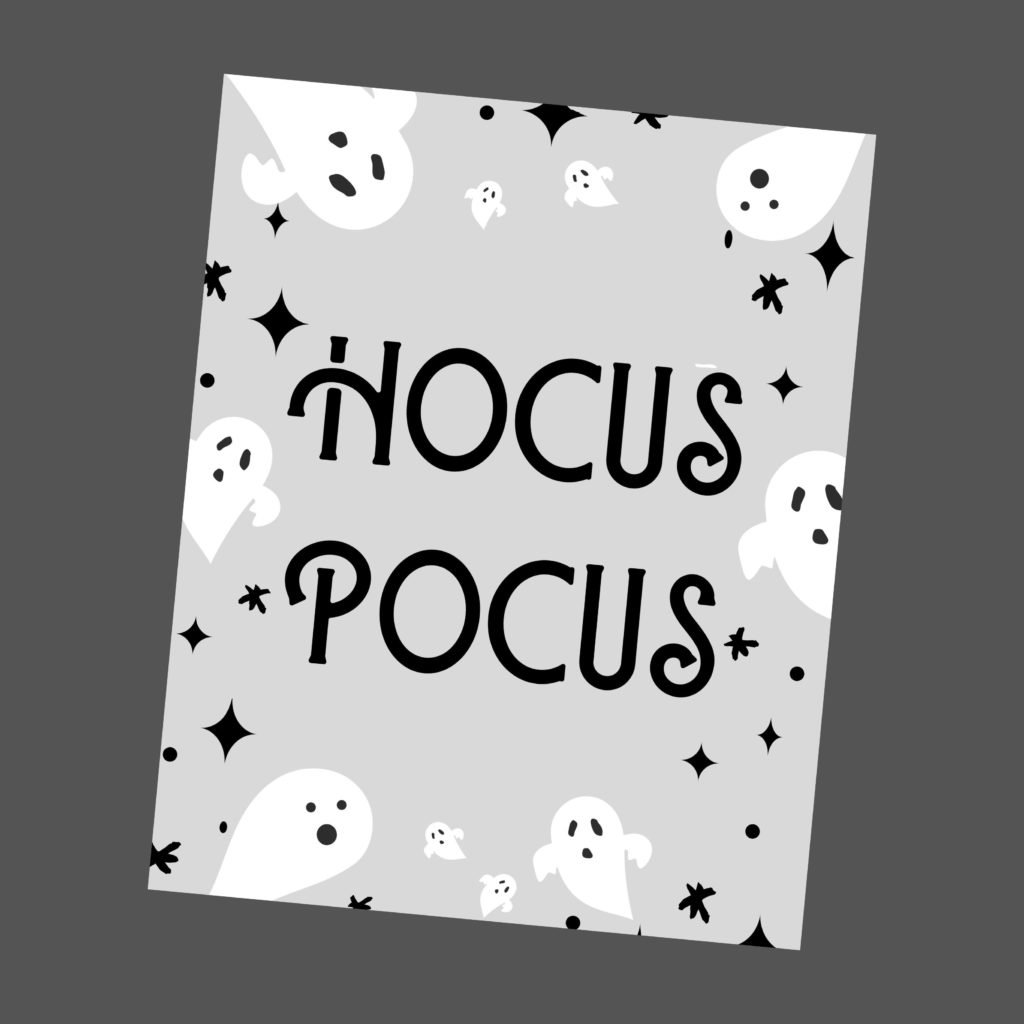 Grey and black 8 x 10 printable that says hocus pocus with ghosts.