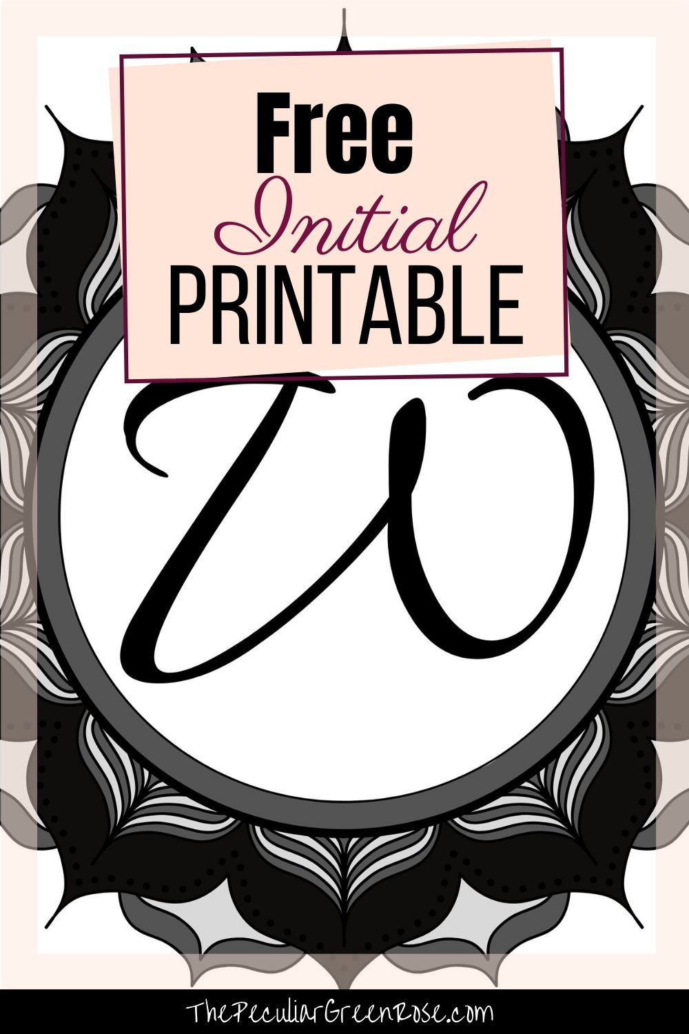 Best Free Initial Wall Printables (A - Z) - The Peculiar Green Rose