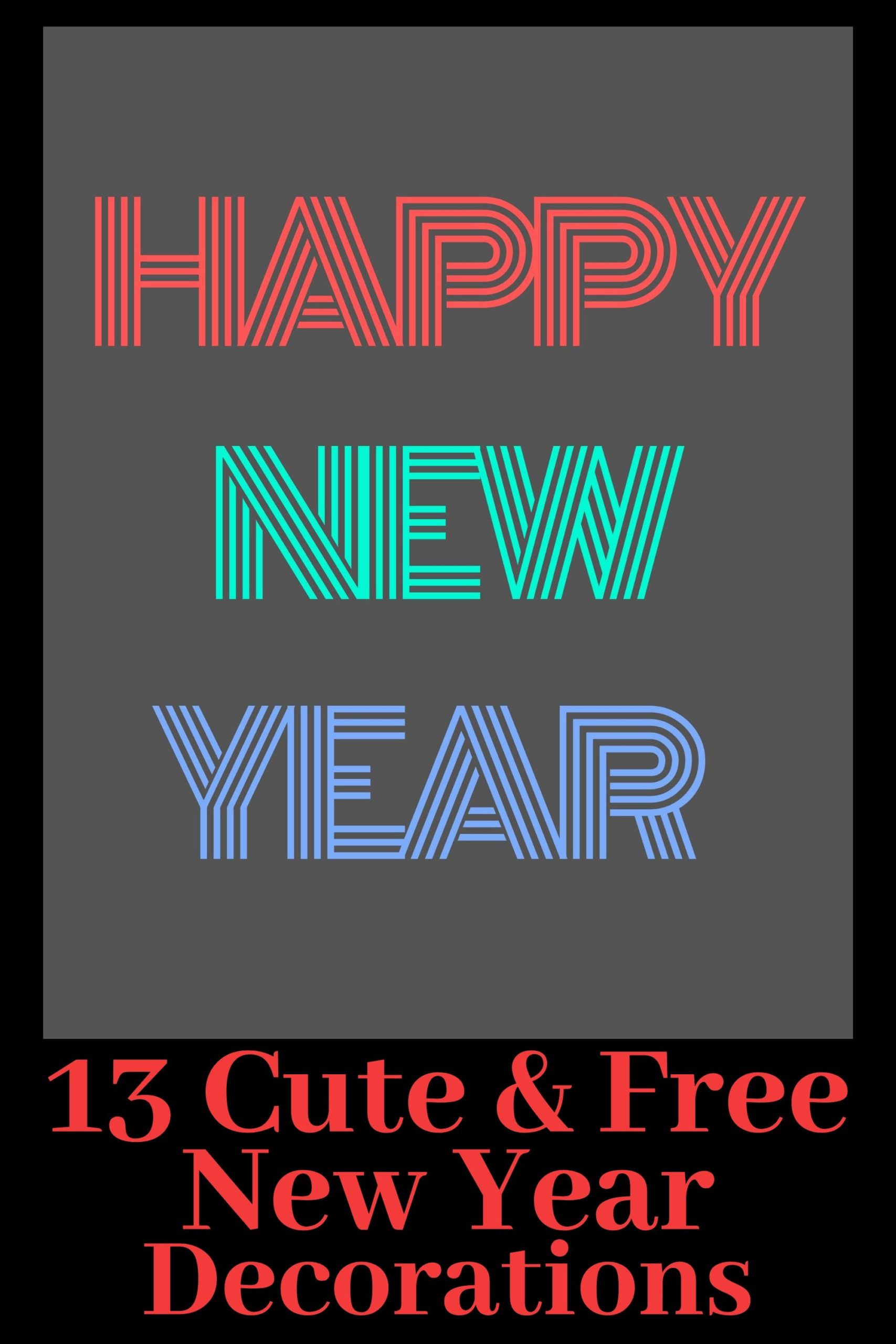 A grey background with Happy New Year in pink, aqua, and blue colors.