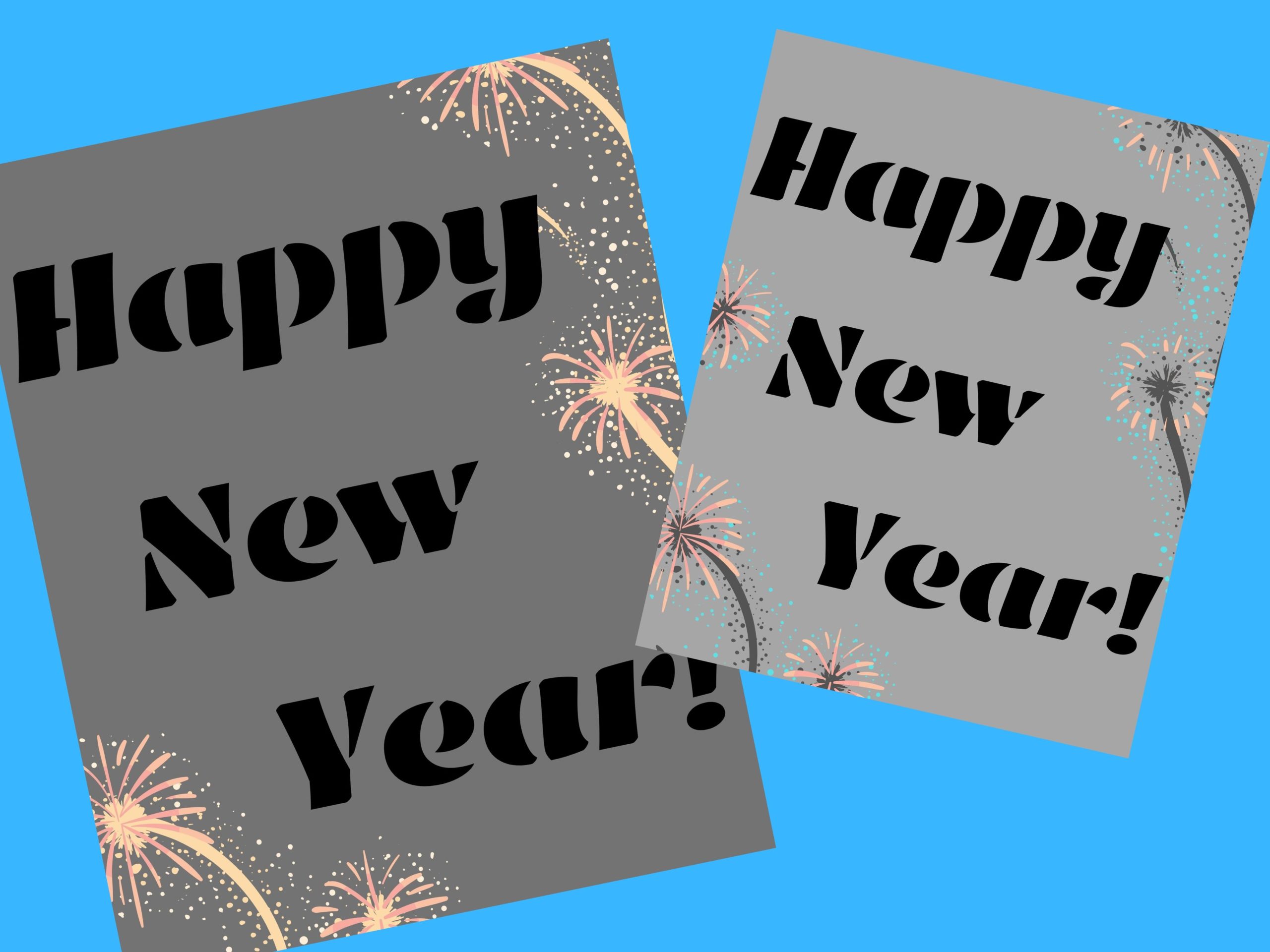 Two 8 x 10 gray page with black bold "Happy New Year!" with yellow and pink fireworks.