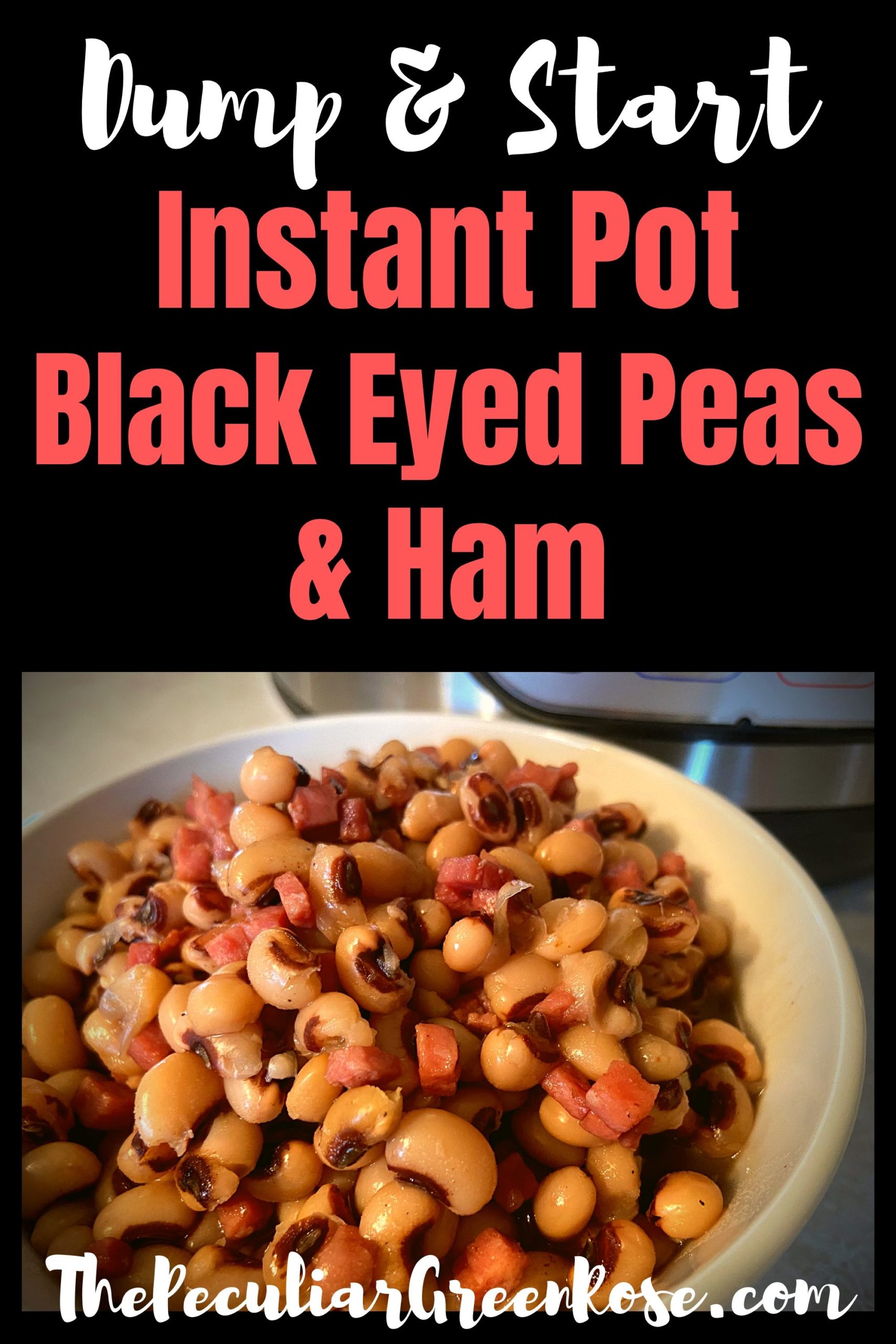 A white bowl filled with Black Eyed Peas and ham sitting on a counter top in front of an Instant Pot.
