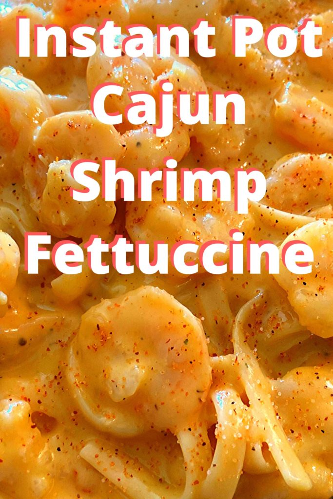 https://www.thepeculiargreenrose.com/wp-content/uploads/2020/03/Instant-Pot-Cajun-Shrimp-Fettuccine-683x1024.jpg