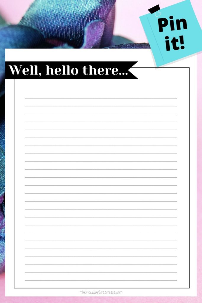 A black and white lined stationery page that says, "Well, hello there...." across the top.